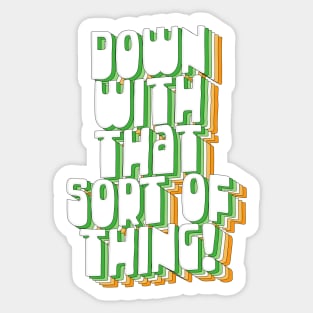 Down With That Sort Of Thing - Retro Father Ted Design Sticker